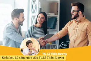 Khóa học kỹ năng giao tiếp thành công Ts.Lê Thẩm Dương