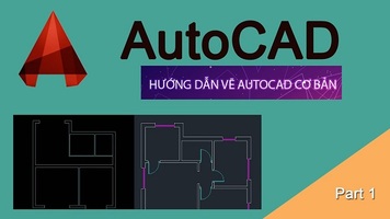 Kiến thức toàn diện về AutoCAD 2D và 3D.