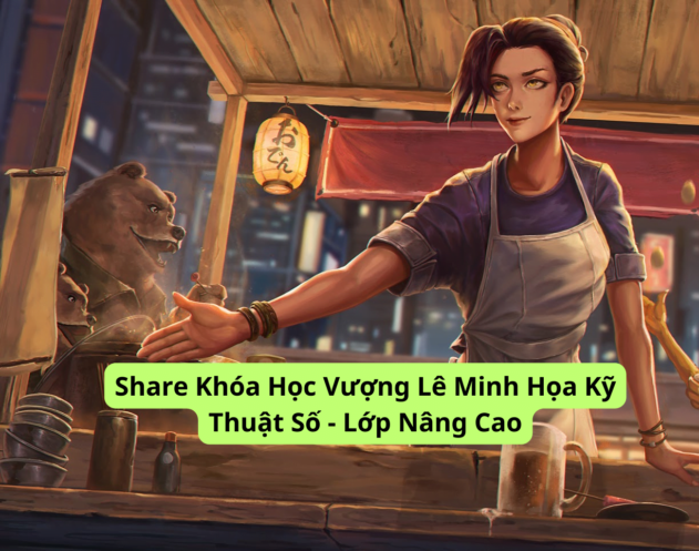 Khóa Học Vương Lê Minh Họa Kỹ Thuật Số – Nâng Cao